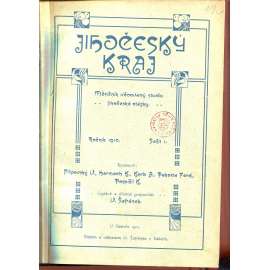 Jihočeský kraj, ročník I., sešit 1-10/1910. Měsíčník věnovaný studiu jihočeské otázky [Jižní Čechy; časopis]