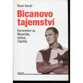 Bicanovo tajemství: Kanonýrem za Masaryka, Hitlera, Čepičky (fotbal) - Josef Bican