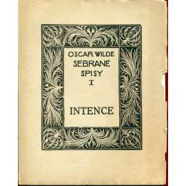 Intence (Sebrané spisy I.) - Oscar Wilde