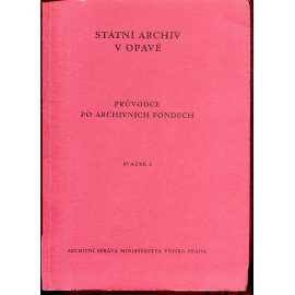 Státní archiv v Opavě. Průvodce po archivních fondech, sv. 2.  (Opava)
