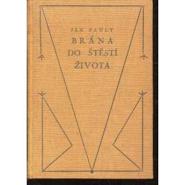 Brána do štěstí života. Ty a tvá známost, tvé manželství a tvé děti