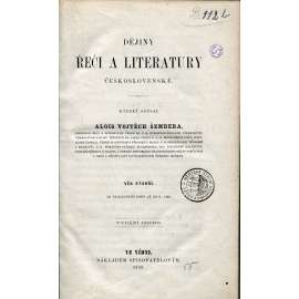 Dějiny řeči a literatury československé I. díl. Věk starší / část II. díli. Věk novější