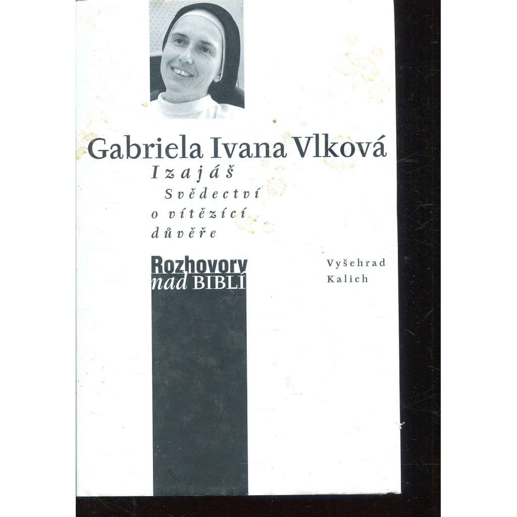 Izajáš - Svědectví o vítězící důvěře (Rozhovory nad Biblí) - Bible