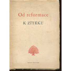 Od reformace k zítřku