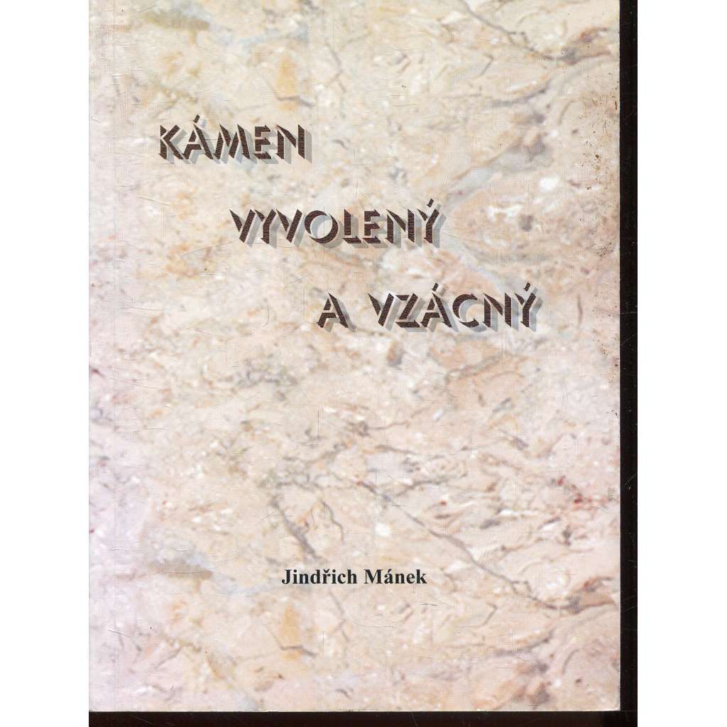 Kámen vyvolený a vzácný. Výklad 1. listu Petrova