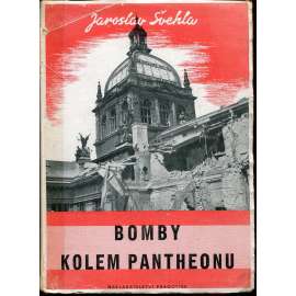 Bomby kolem Pantheonu (podpis Jaroslav Švehla)
