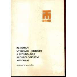 Zkoumání výrobních objektů a technologií archeologickými metodami (archeologie)