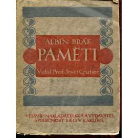Albín Bráf. Život a dílo, díl I. Paměti