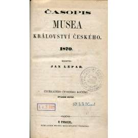 Časopis Musea království Českého, ročník 44./1870 (komplet)