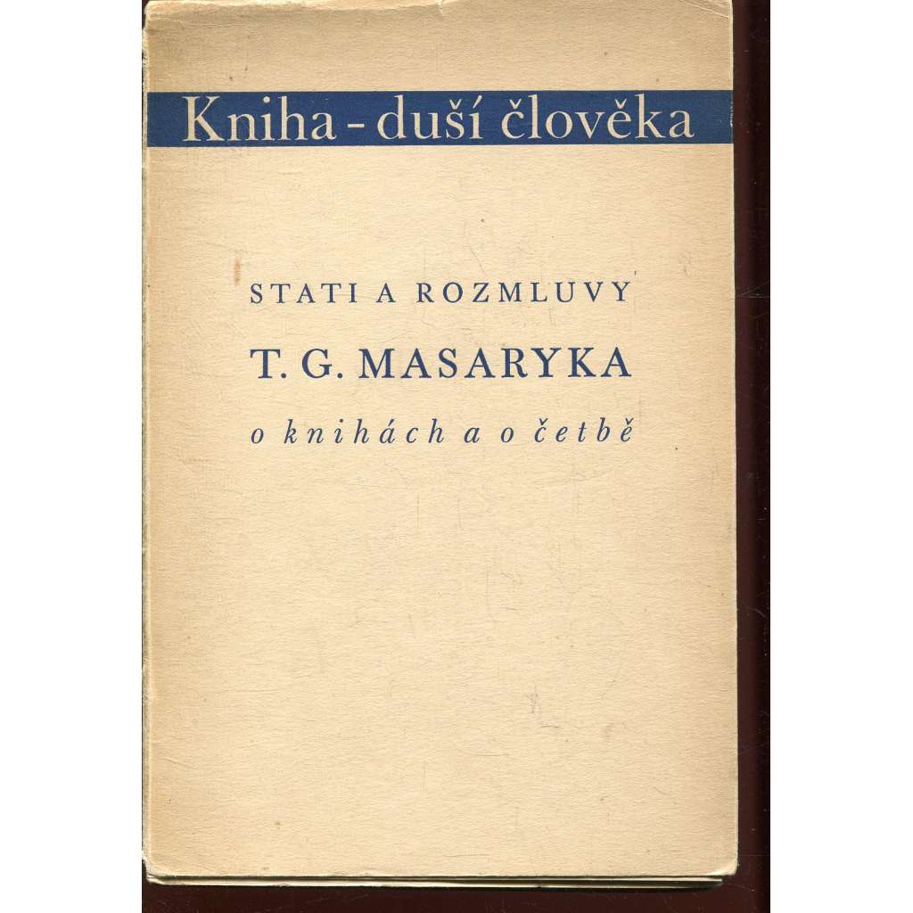 Stati a rozmluvy T. G. Masaryka o knihách a o četbě (Masaryk) - [Kniha duší člověka]