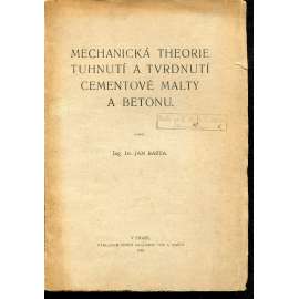 Mechanická theorie tuhnutí a tvrdnutí cementové malty a betonu (malta, beton)