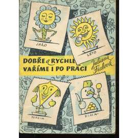 Dobře a rychle vaříme i po práci (kuchařka)