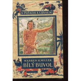 Bílý buvol - S puškou a lassem (Ilustroval Zdeněk Burian)