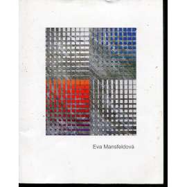Eva Mansfeldová [malba, malířka, geometrická abstrakce]