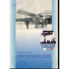 Letectví a město Plzeň - 1. část (1874-1924) - letadla, letectví