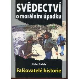 Svědectví o morálním úpadku: Falšovatelé historie