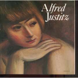 Alfred Justitz [český malíř, malba, obrazy, avantgarda, zátiší, krajinomalba, portréty](edice: Malá galerie, sv. 41)