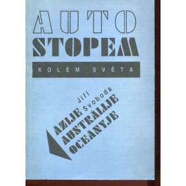 Autostopem kolem světa 2. část : Ázije, Austrálije, Oceányje