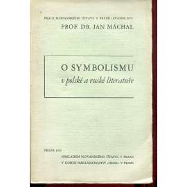 O symbolismu v polské a ruské literatuře [symbolismus - polská a ruská literatura; mj. Bělyj, Blok, Solovjev, Brjusov, Przybyszewski, Wyspianski]