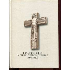 František Bílek v církvi Československé husitské