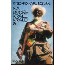 Na dvoře krále králů (Reportážní cestopis z Etiopie, cestopis)