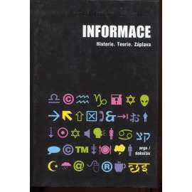 Informace: Historie. Teorie. Záplava