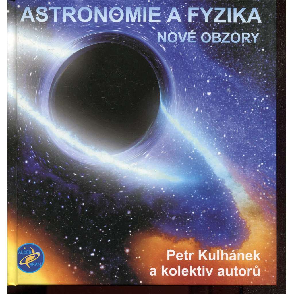 Astronomie a fyzika - nové obzory