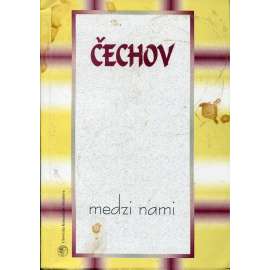 Čechov medzi nami
