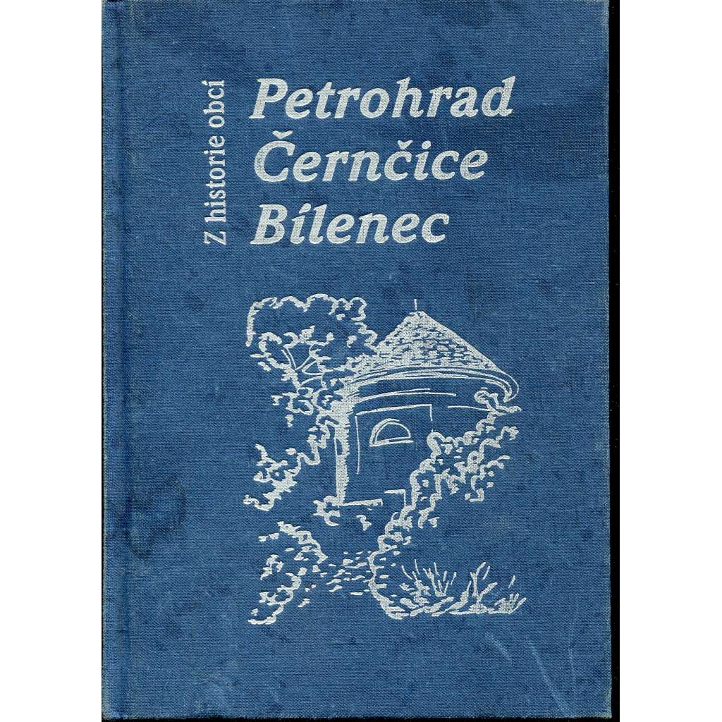 Z historie obcí Petrohrad, Černčice, Bílenec