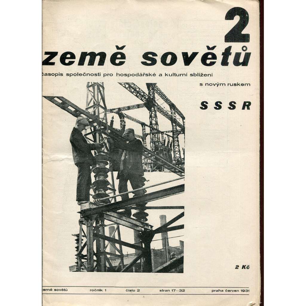 Země sovětů, ročník I., číslo 2./1931. Časopis společnosti pro hospodářské a kulturní sblížení s novým Ruskem SSSR (1. republika, noviny)