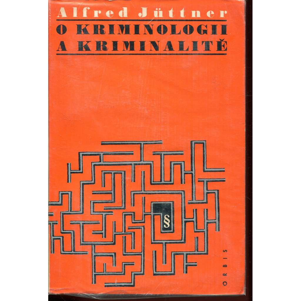 O kriminologii a kriminalitě