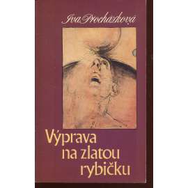 Výprava na zlatou rybičku (Sixty-Eight Publishers, exil)