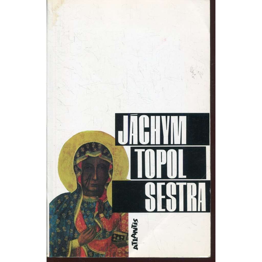Sestra (podpis Jáchym Topol)
