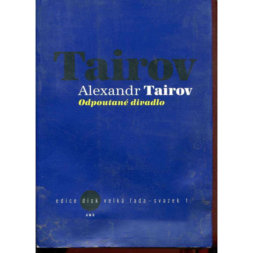 Odpoutané divadlo (Aleksandr Jakovlevič Tairov) - pošk.