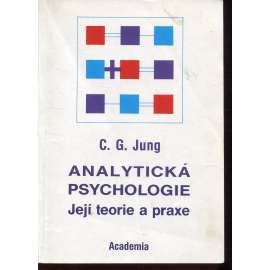 Analytická psychologie. Její teorie a praxe