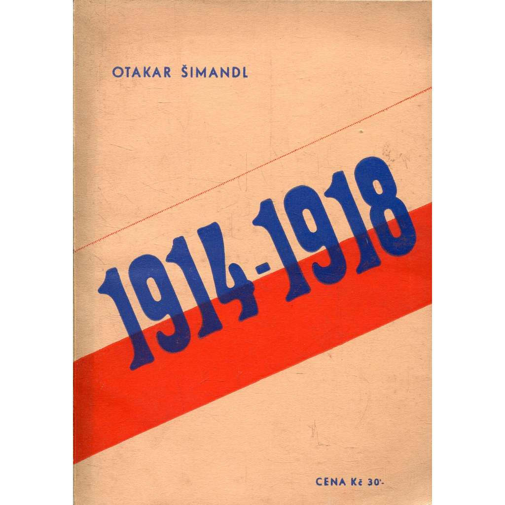 1914 - 1918 (I. světová válka) - podpis Otakar Šimandl