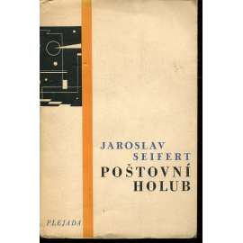 Poštovní holub (edice Plejada) (obálka Vít Obrtel) - podpis Jaroslav Seifert