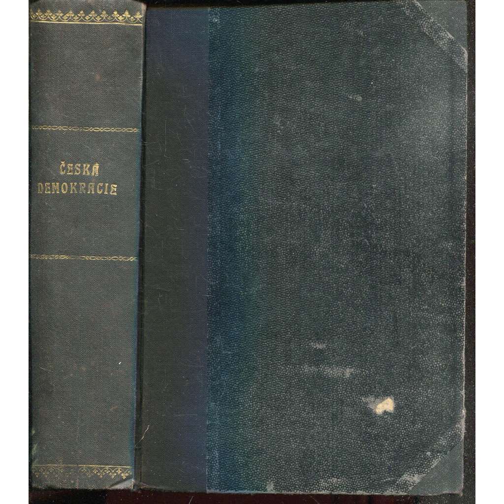 Česká demokracie, ročník I., číslo 1.-10. (1909) / Česká demokracie, ročník II., číslo 1.-10. (1910) / Česká demokracie, ročník III., číslo 1.-10. (1911)