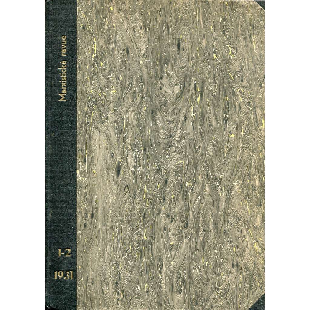 Marxistická revue, ročník I., číslo 1 a 2/1931. List pro teorii a praxi komunistického hnutí (noviny, časopis)