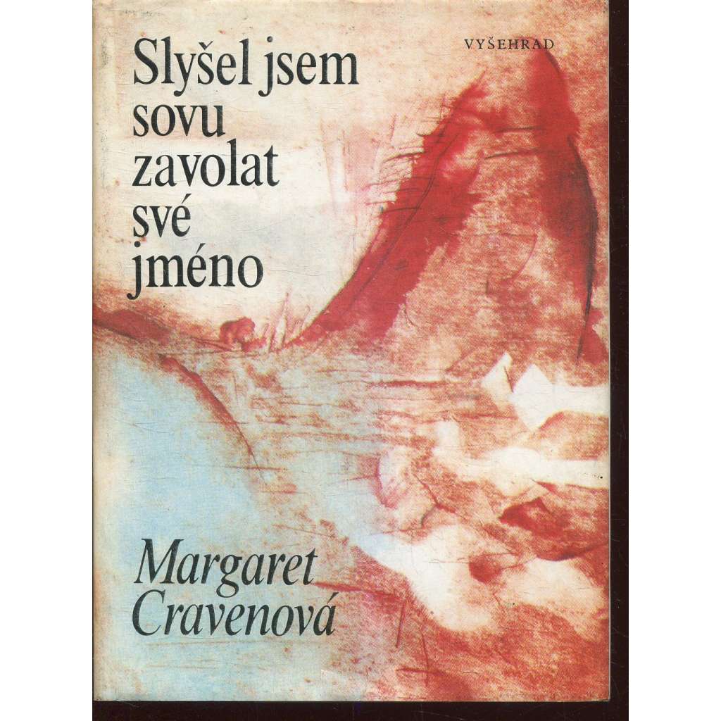 Slyšel jsem sovu zavolat své jméno