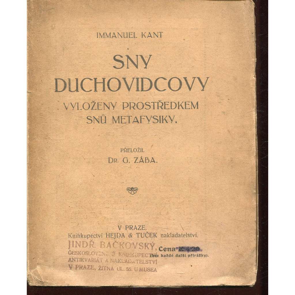 Sny duchovidcovy: vyloženy prostředkem snů metafysiky