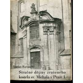 Stručné dějiny zrušeného kostela sv. Michala v Praze I. (Sv. Michal, Praha)
