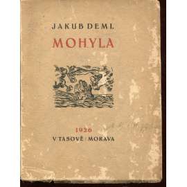Mohyla (věnování a podpis Jakub Deml)