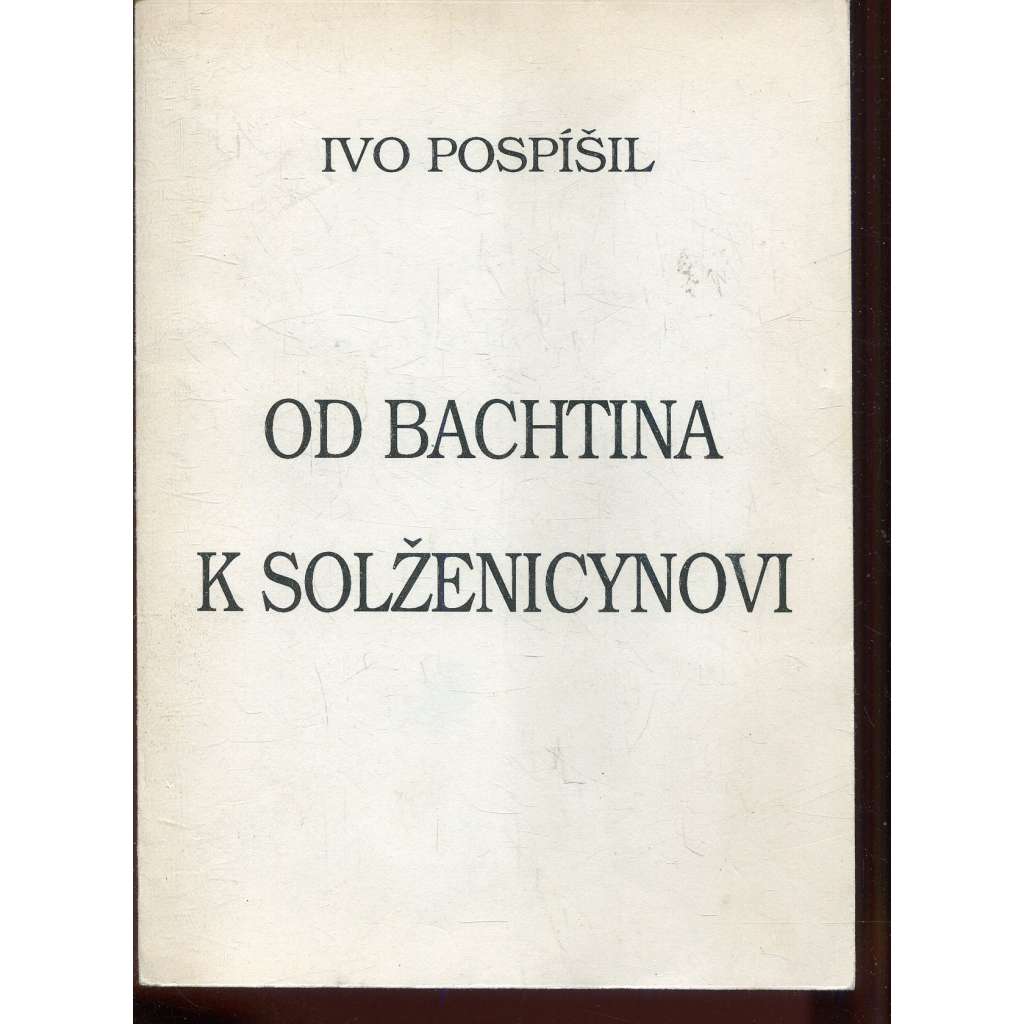 Od Bachtina k Solženicynovi - Srovnávací studie z dějin ruské literatury 20. století