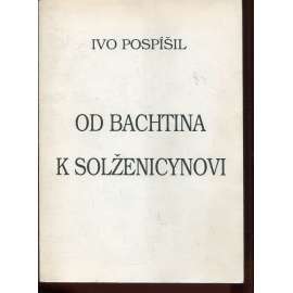 Od Bachtina k Solženicynovi - Srovnávací studie z dějin ruské literatury 20. století