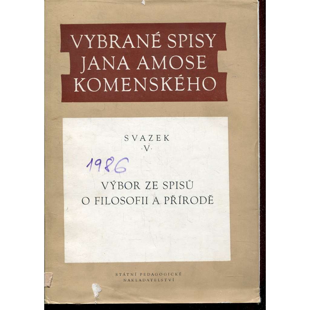 Vybrané spisy Jana Amose Komenského V. Výbor ze spisů o filosofii a přírodě