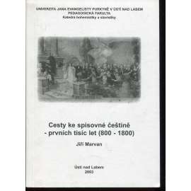 Cesty ke spisovné češtině – prvních tisíc let (800–1800)