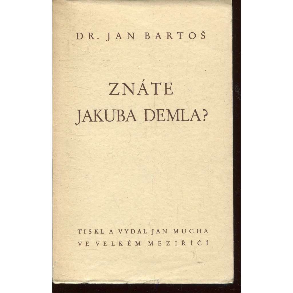 Znáte Jakuba Demla? [Jakub Deml]