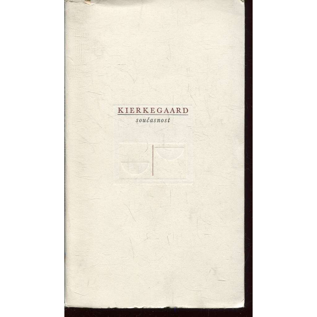 Současnost (edice Váhy - filozofie; Kierkegaard)