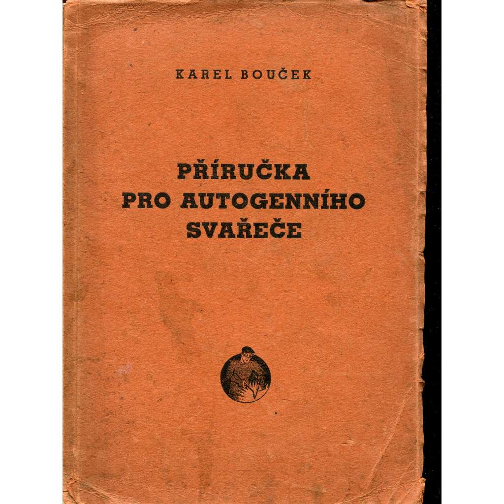 Příručka pro autogenního svařeče (svařování)